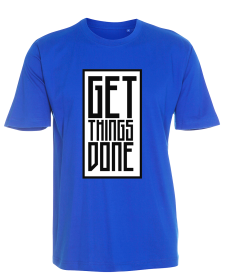 Tricou unisex - Get Things Done 2